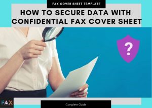 How To Secure Data With Confidential Fax Cover Sheet